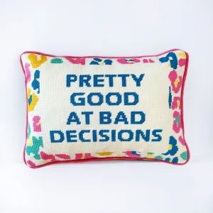 Hooked "Pretty Good at Bad Decisions" Throw Pillow